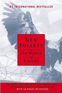 Cover image for On Wings of Eagles: The Inspiring True Story of One Man's Patriotic Spirit--and His Heroic Mission to Save His Countrymen