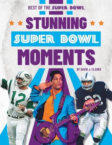 Cover image for Stunning Super Bowl Moments