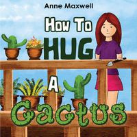 Cover image for How To Hug A Cactus