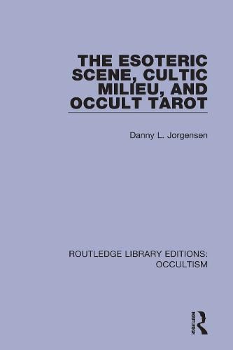 Cover image for The Esoteric Scene, Cultic Milieu, and Occult Tarot