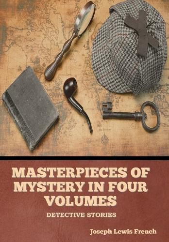 Masterpieces of Mystery in Four Volumes