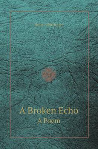 Cover image for A Broken Echo a Poem