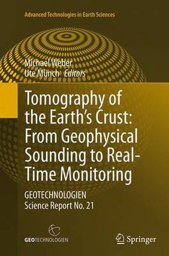 Tomography of the Earth's Crust: From Geophysical Sounding to Real-Time Monitoring: GEOTECHNOLOGIEN Science Report No. 21