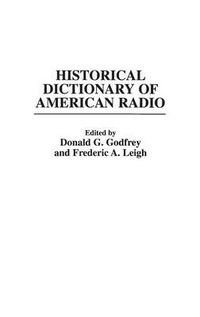 Cover image for Historical Dictionary of American Radio