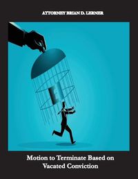 Cover image for Motion to Terminate Based on Vacated Conviction
