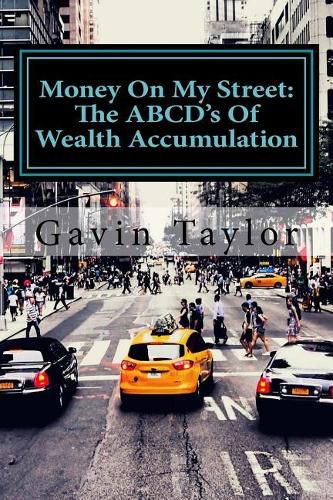 Cover image for Money On My Street: The ABCD's of Wealth Accumulation