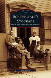 Cover image for Schenectady's Stockade: New York's First Historic District