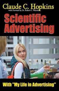 Cover image for Claude C. Hopkins' Scientific Advertising With My Life in Advertising