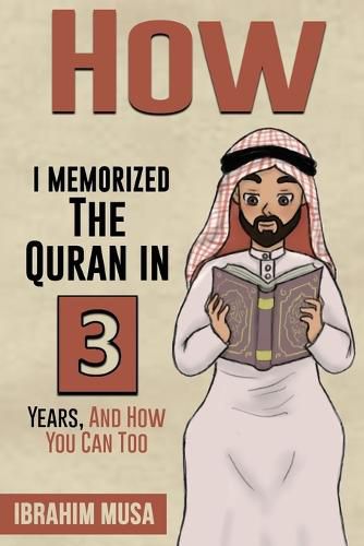 Cover image for How I Memorized The Quran In 3 Years, And How You Can Too