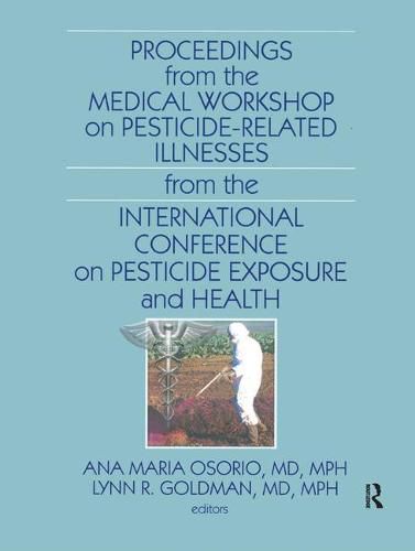 Cover image for Proceedings from the Medical Workshop on Pesticide-Related Illnesses from the International Conferen