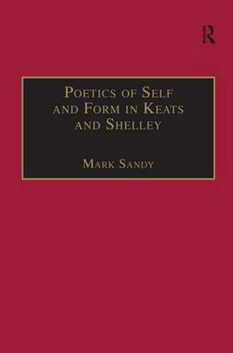 Cover image for Poetics of Self and Form in Keats and Shelley: Nietzschean Subjectivity and Genre