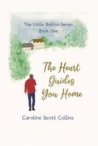 Cover image for The Heart Guides You Home