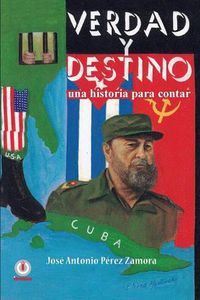 Cover image for Verdad y Destino: Una historia para contar