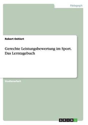 Cover image for Gerechte Leistungsbewertung im Sport. Das Lerntagebuch