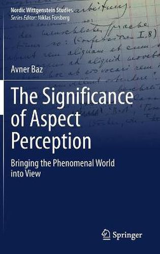 Cover image for The Significance of Aspect Perception: Bringing the Phenomenal World into View