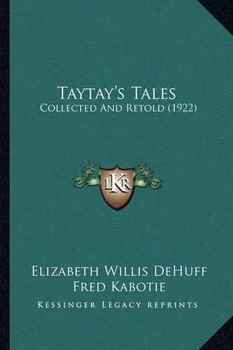 Taytay's Tales Taytay's Tales: Collected and Retold (1922) Collected and Retold (1922)