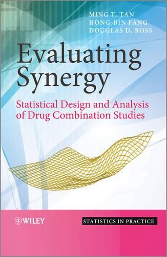 Cover image for Evaluating Synergy: Statistical Design and Analysi s of Drug Combination Studies