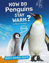 Cover image for How Do Penguins Stay Warm?