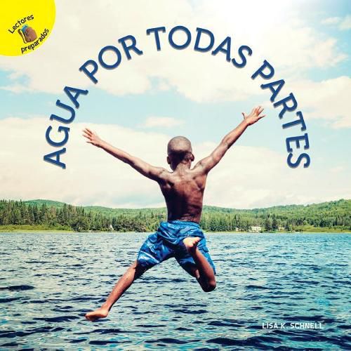 Cover image for Me Pregunto (I Wonder) Agua Por Todas Partes: Water All Around