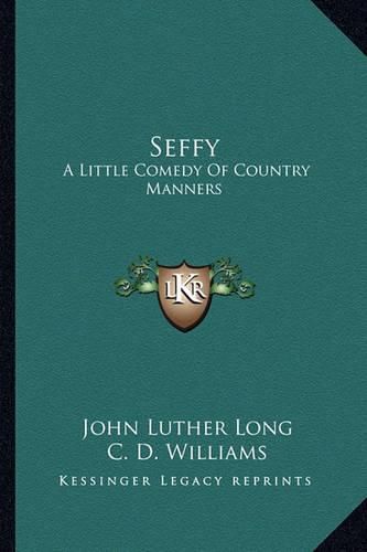 Cover image for Seffy: A Little Comedy of Country Manners