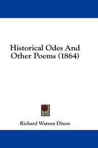 Cover image for Historical Odes and Other Poems (1864)