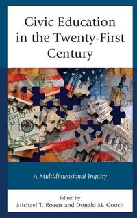 Cover image for Civic Education in the Twenty-First Century: A Multidimensional Inquiry