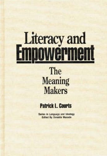 Cover image for Literacy and Empowerment: The Meaning Makers