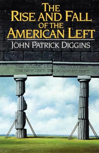 Cover image for The Rise and Fall of the American Left