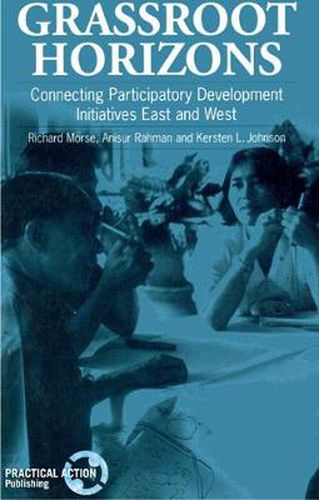 Cover image for Grassroot Horizons: Connecting Participatory Development Initiatives East and West