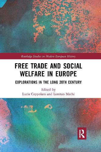 Cover image for Free Trade and Social Welfare in Europe: Explorations in the Long 20th Century