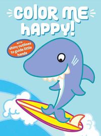 Cover image for Color Me Happy! (Blue): With Shiny Outlines to Guide Little Hands