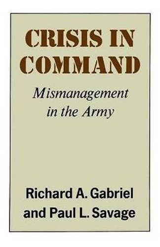 Crisis in Command: Mismanagement in the Army