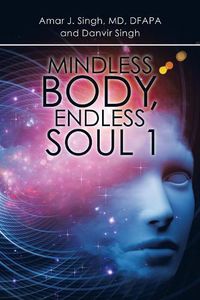 Cover image for Mindless Body, Endless Soul 1