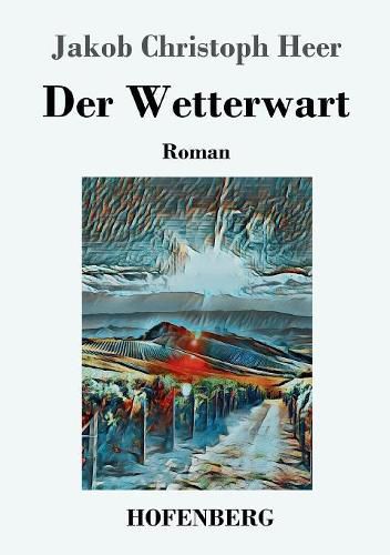 Der Wetterwart: Roman