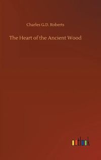 Cover image for The Heart of the Ancient Wood