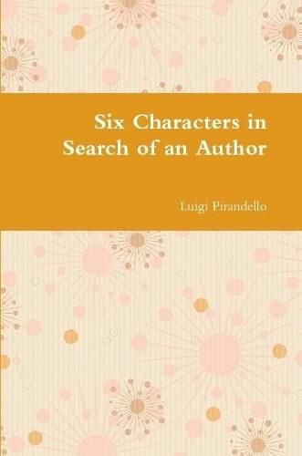 Six Characters in Search of an Author