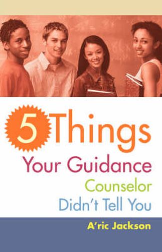 Cover image for 5 Things Your Guidance Counselor Didn't Tell You