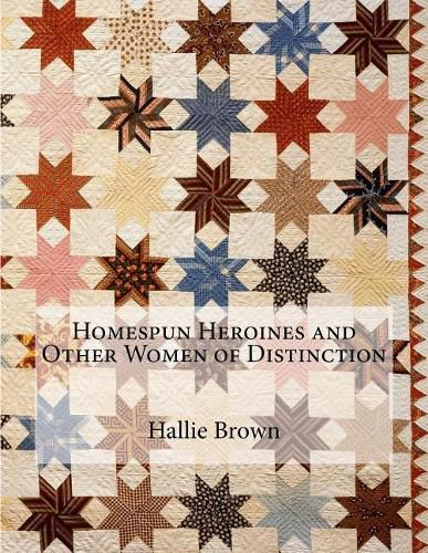 Cover image for Homespun Heroines and Other Women of Distinction