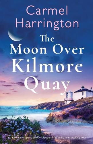 Cover image for The Moon Over Kilmore Quay: An absolutely gripping emotional page-turner with a heartbreaking twist