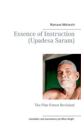 Essence of Instruction (Upadesa Saram): The Pine Forest Revisited