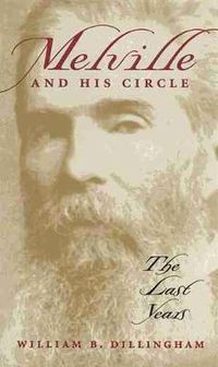 Cover image for Melville and His Circle: The Last Years