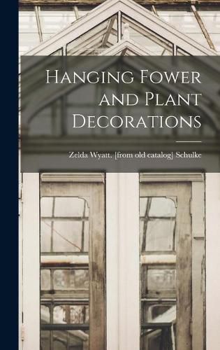 Cover image for Hanging Fower and Plant Decorations