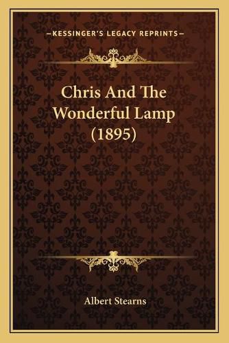 Cover image for Chris and the Wonderful Lamp (1895)