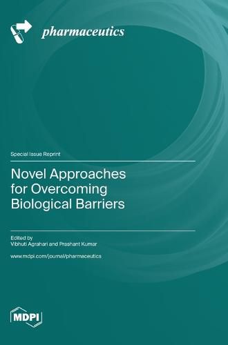 Cover image for Novel Approaches for Overcoming Biological Barriers
