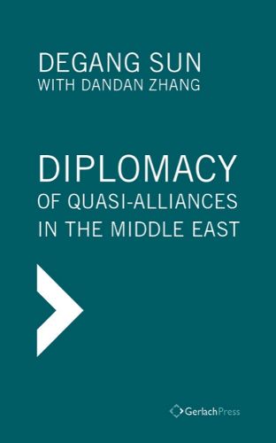 Cover image for Diplomacy of Quasi-Alliances in the Middle East: Translated from the Chinese by Jinan Wang. With a Foreword by Tim Niblock
