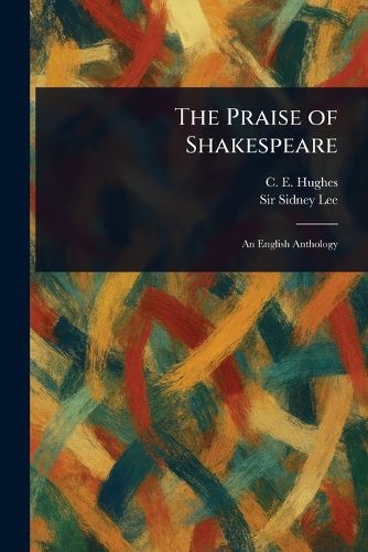 Cover image for The Praise of Shakespeare