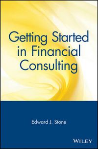 Cover image for Getting Started in Financial Consulting