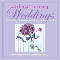 Cover image for Celebrating Weddings: Share, Remember, Cherish