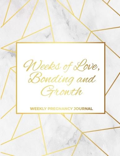 Cover image for Weeks of Love, Bonding and Growth