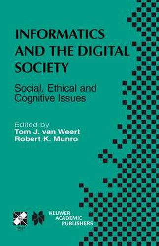 Cover image for Informatics and the Digital Society: Social, Ethical and Cognitive Issues